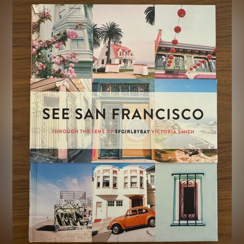 See San Francisco Through the Lens of SFGirlByBay Book